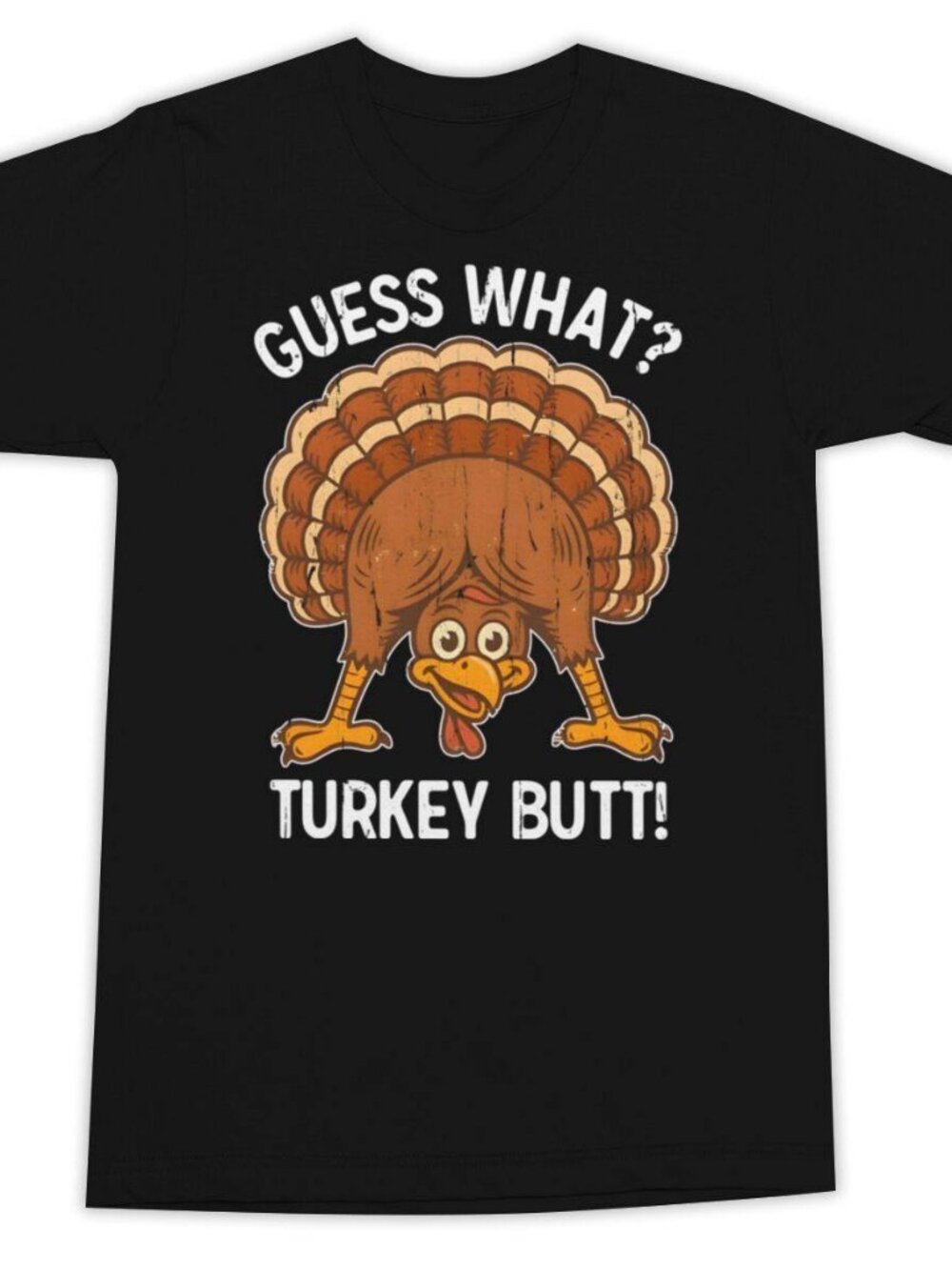 "Guess What? Turkey Butt!" Funny Thanksgiving Graphic Tee – Humor Holiday Joke T